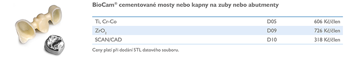 BioCam cementované mosty nebo kapny na zuby nebo abutmenty BioCam cementované mosty nebo kapny na zuby nebo abutmenty
